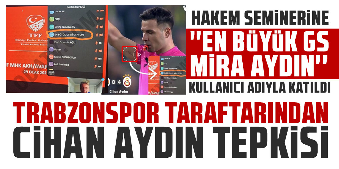 Cihan Aydın'ın Türkiye Kupası Finaline atanmasına Trabzonspor tarafarından tepki!
