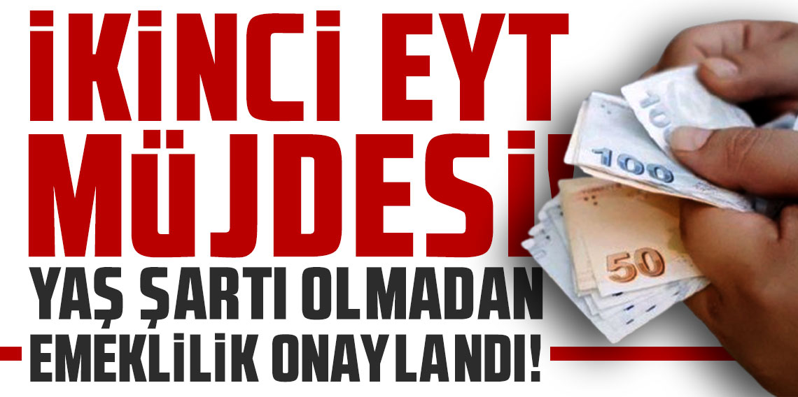 İkinci EYT müjdesi; Yaş şartı olmadan emeklilik onaylandı!