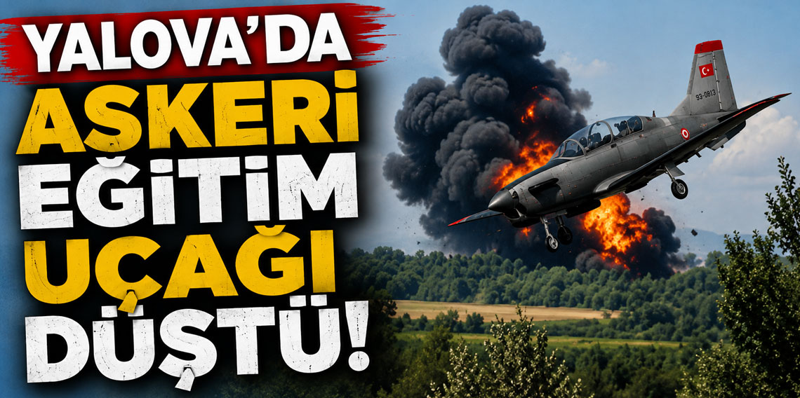 Yalova'da askeri eğitim uçağı düştü!