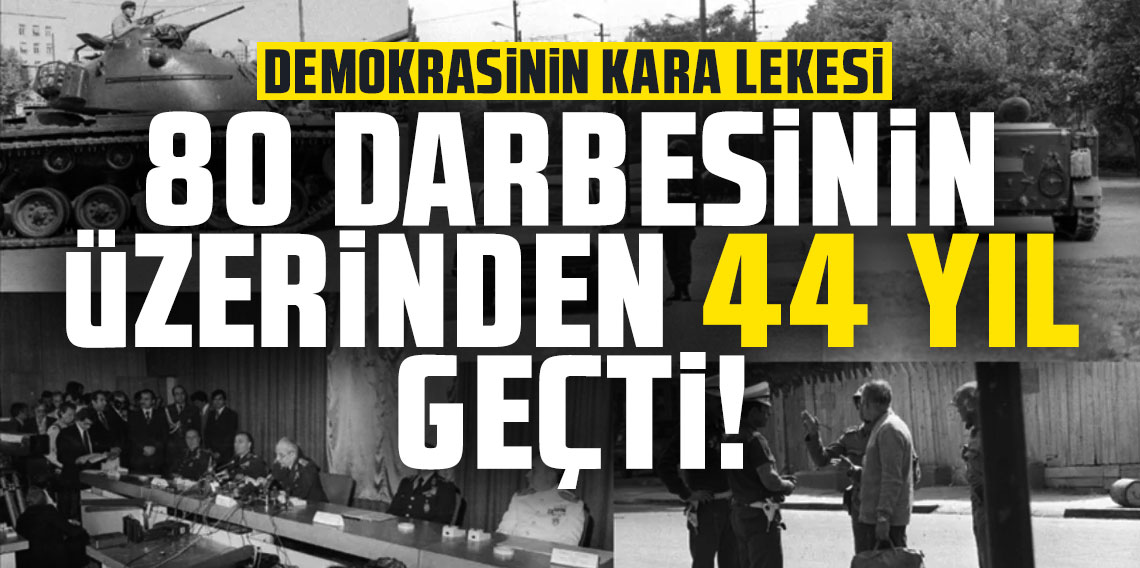 Türkiye’nin karanlık günü: 12 Eylül darbesinin üzerinden 44 yıl geçti