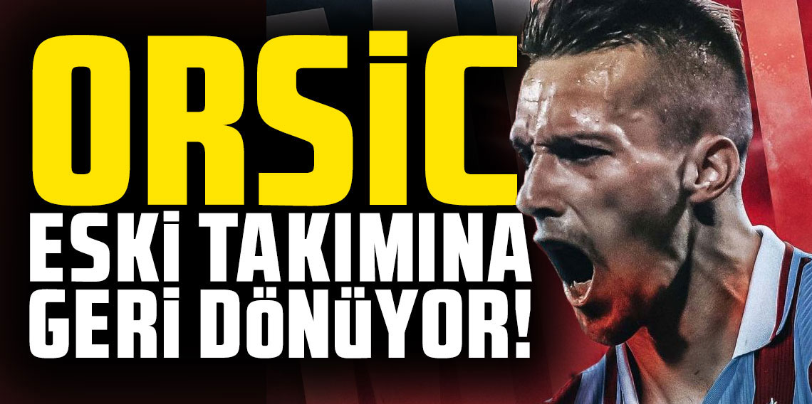 Trabzonspor'da Mislav Orsic'e talip çıktı!