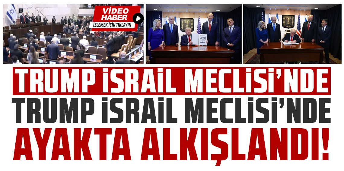 Donald Trump, İsrail Meclisi'nde ayakta alkışlandı