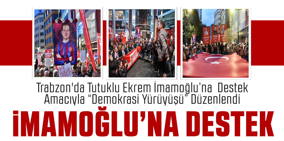 CHP Trabzon’dan İmamoğlu iddianamesine protesto 