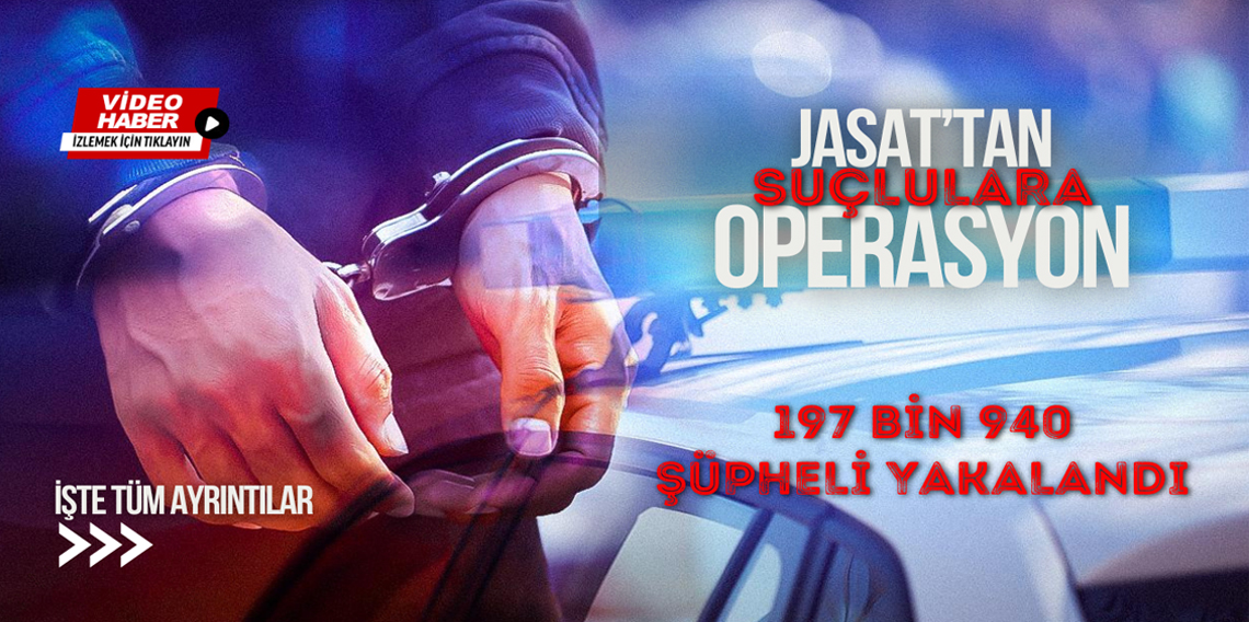 JASAT'tan Operasyon