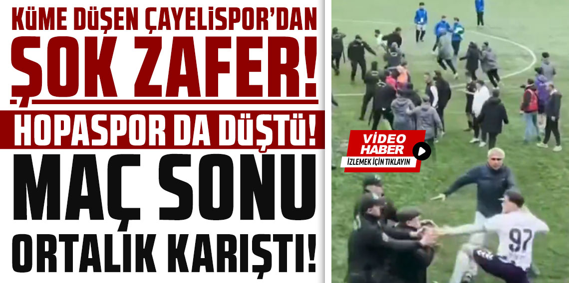 Küme düşen Çayelispor’dan şok zafer! Hopaspor da düştü, maç sonu ortalık karıştı!