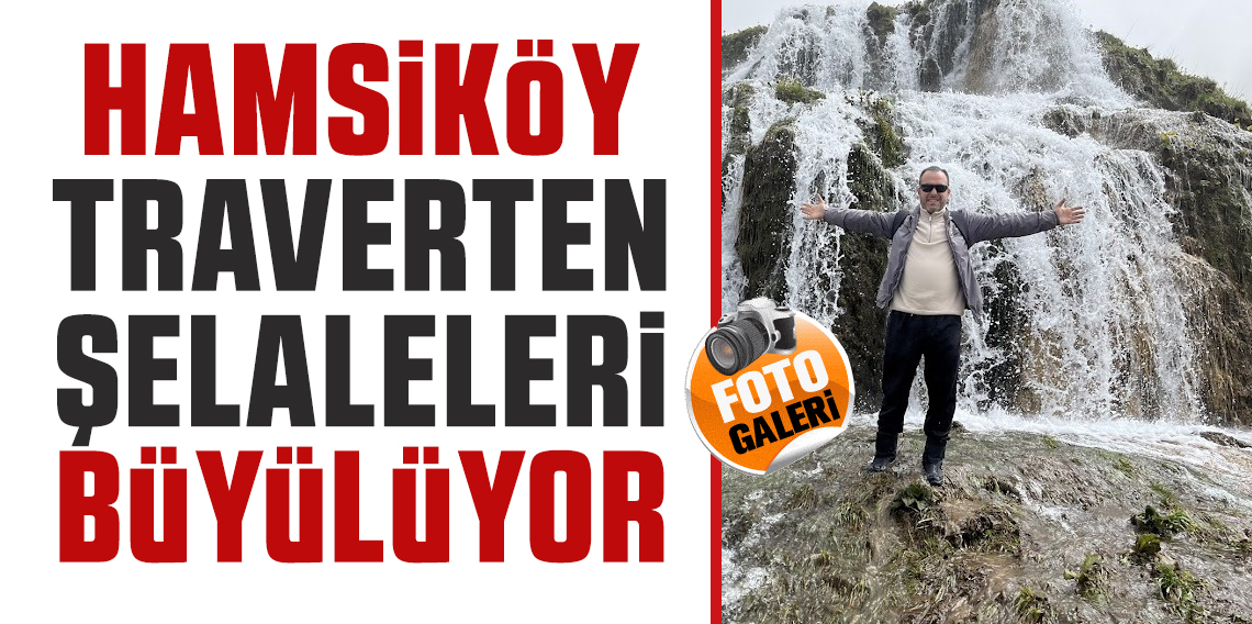 Trabzon Hamsiköy Traverten Şelaleleri Büyülüyor