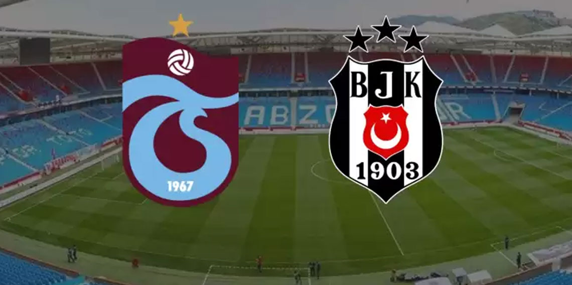 Trabzonspor - Beşiktaş maçı için flaş gelişme!