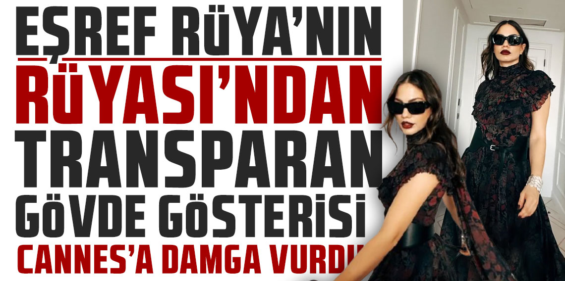 Eşref Rüya'nın Rüya'sı Demet Özdemir'den transparan gövde gösterisi
