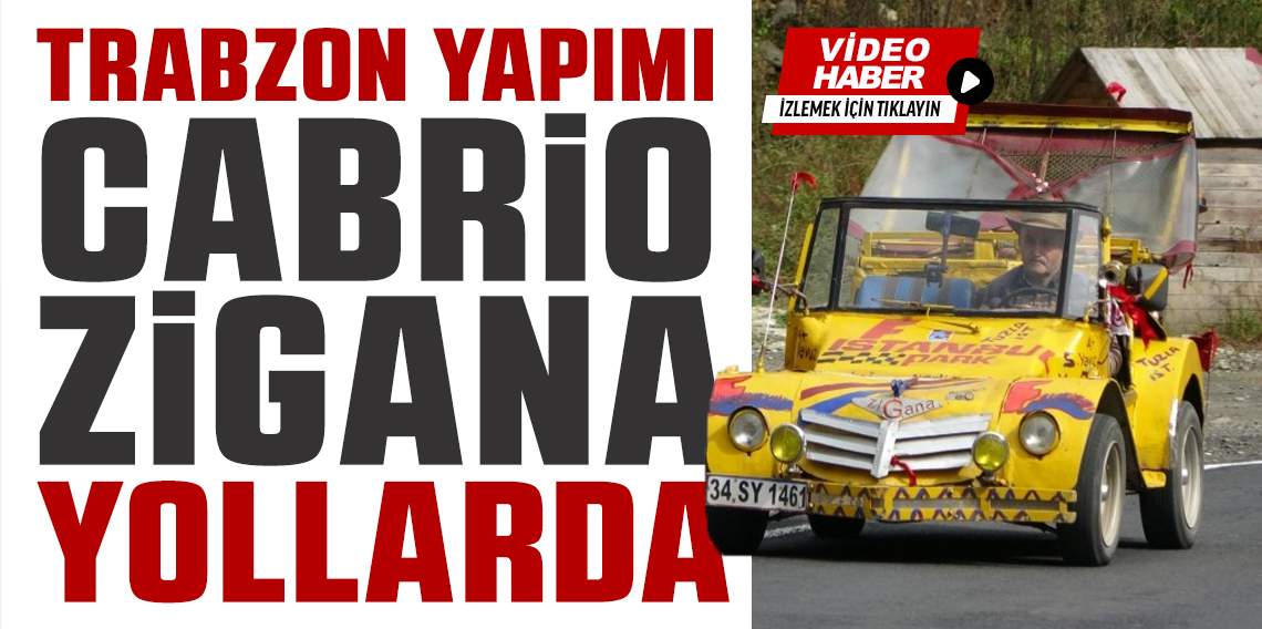 Trabzon Yapımı Cabrio Zigana Yollarda
