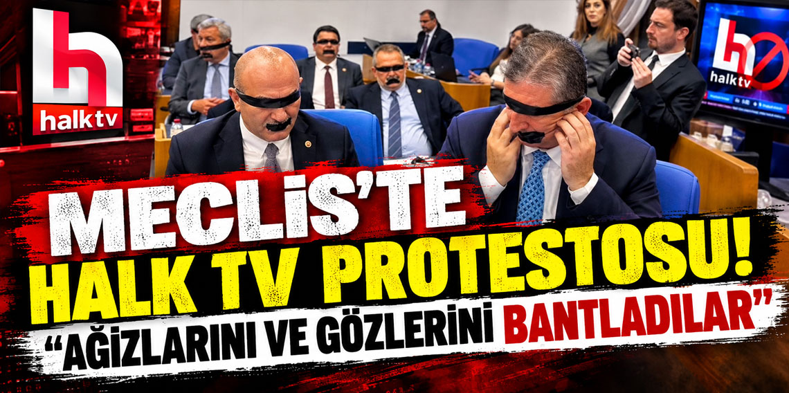Meclis'te Halk TV protestosu: Ağızlarını ve gözlerini bantladılar