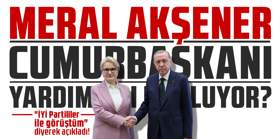 Meral Akşener Cumhurbaşkanı yardımcısı mı olacak? 