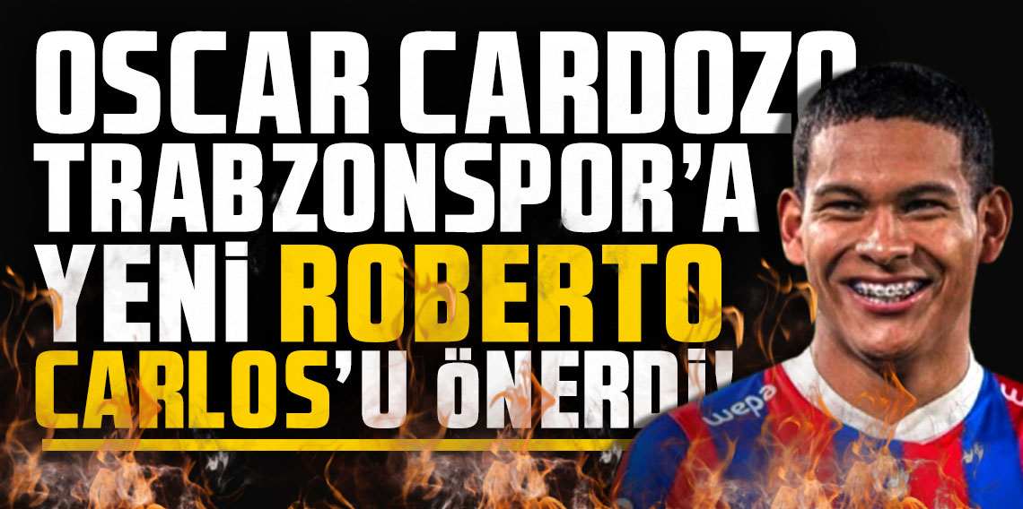 Oscar Cardozo, Trabzonspor'a 'yeni Roberto Carlos'u önerdi