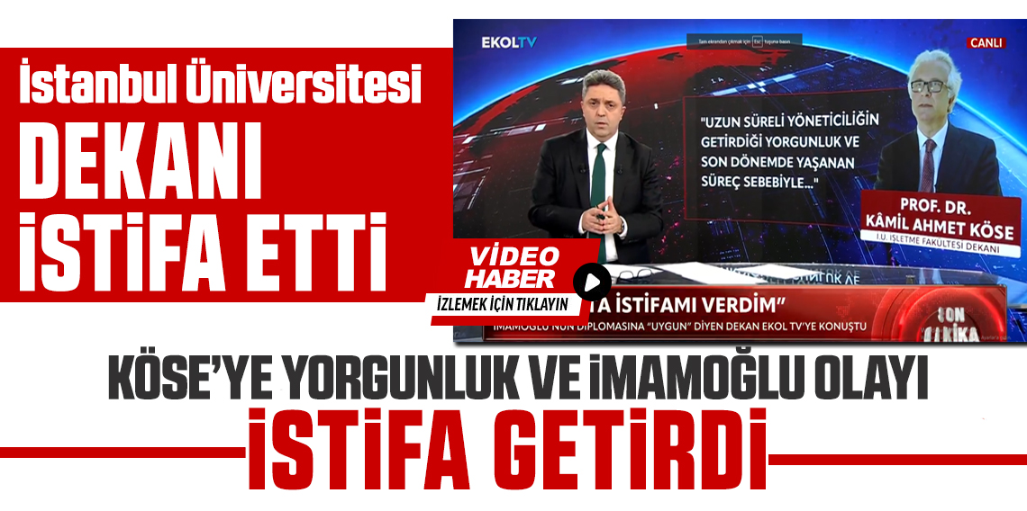 Ekrem İmamoğlu'nun diploması için ''uygun'' diyen dekan istifa etti