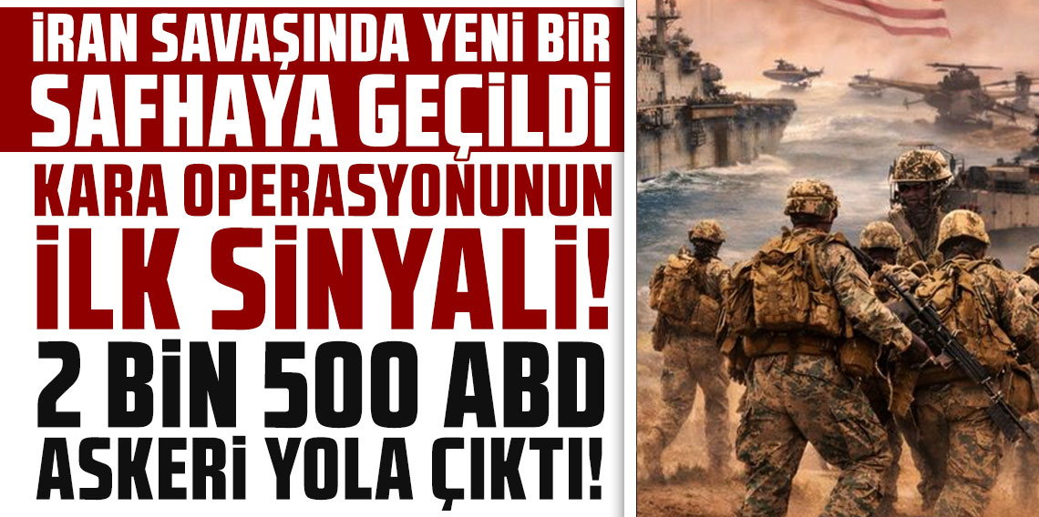 Kara operasyonunun ilk sinyali! 2 bin 500 ABD askeri yola çıktı