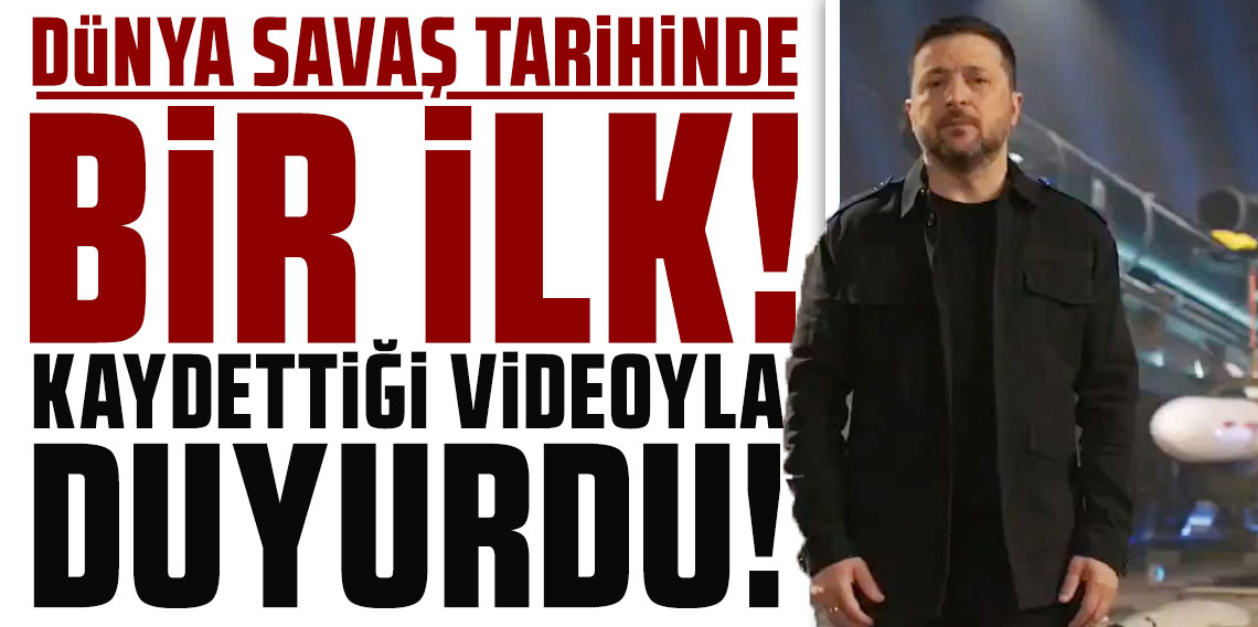 Dünya savaş tarihinde bir ilk! Zelenski kaydettiği videoyla duyurdu