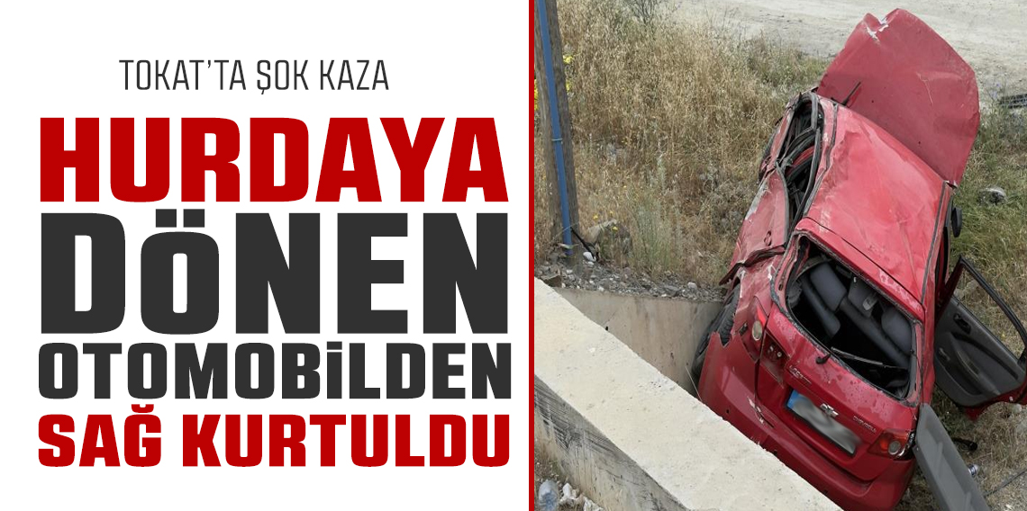 Hurdaya dönen otomobilden sağ kurtuldu