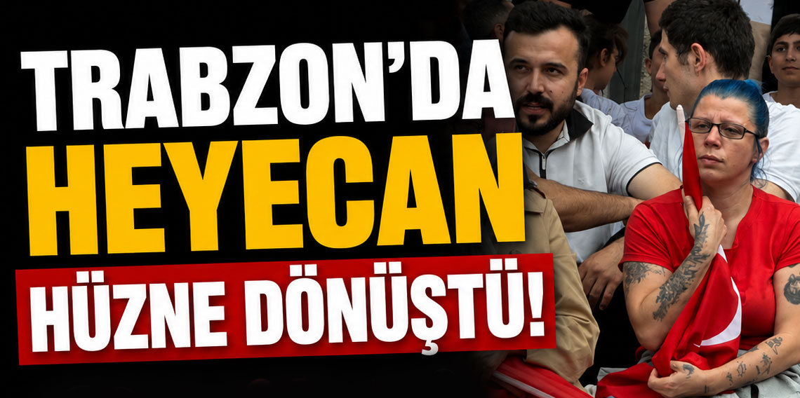 Trabzon'da milli maçın sonu hüzünlü bitti
