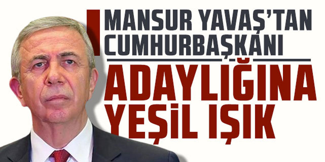 Mansur Yavaş'tan dikkat çeken Cumhurbaşkanlığı adaylığı açıklaması