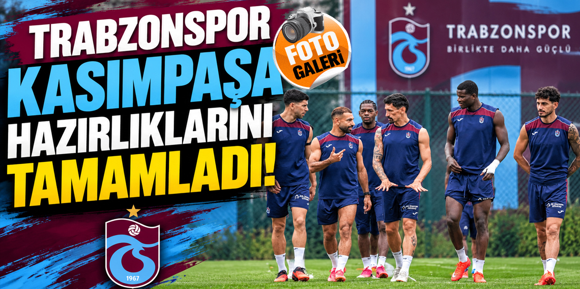 Trabzonspor’da Kasımpaşa Maçı Hazırlıkları Tamamlandı!