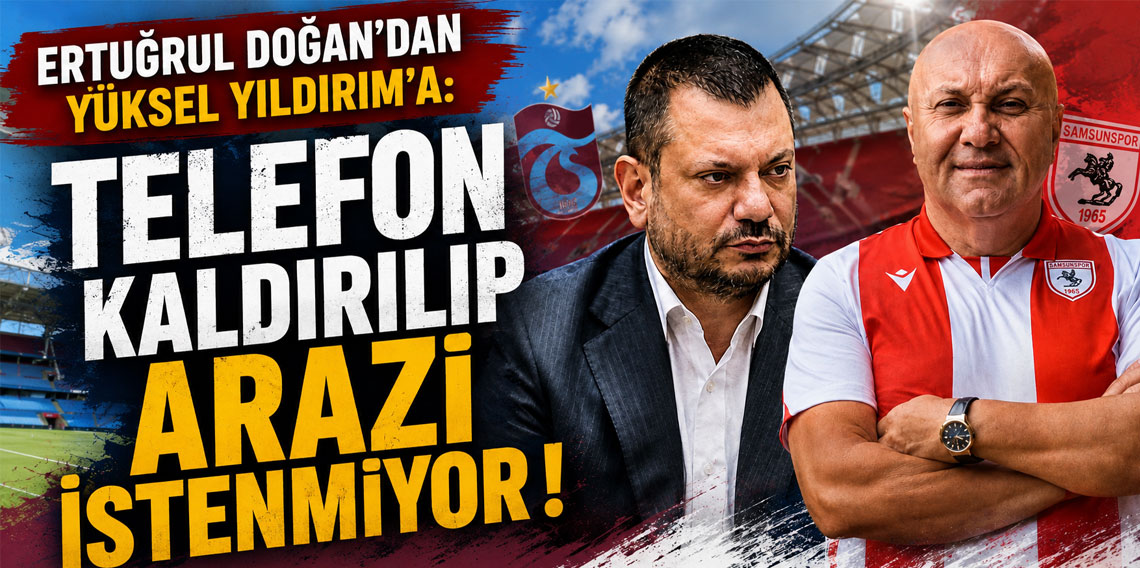 ERTUĞRUL DOĞAN'DAN YÜKSEL YILDIRIM'A: TELEFON KALDIRILIP ARAZİ İSTENMİYOR!
