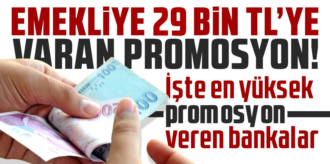 Emekliye en yüksek maaş promosyonu veren banka değişti