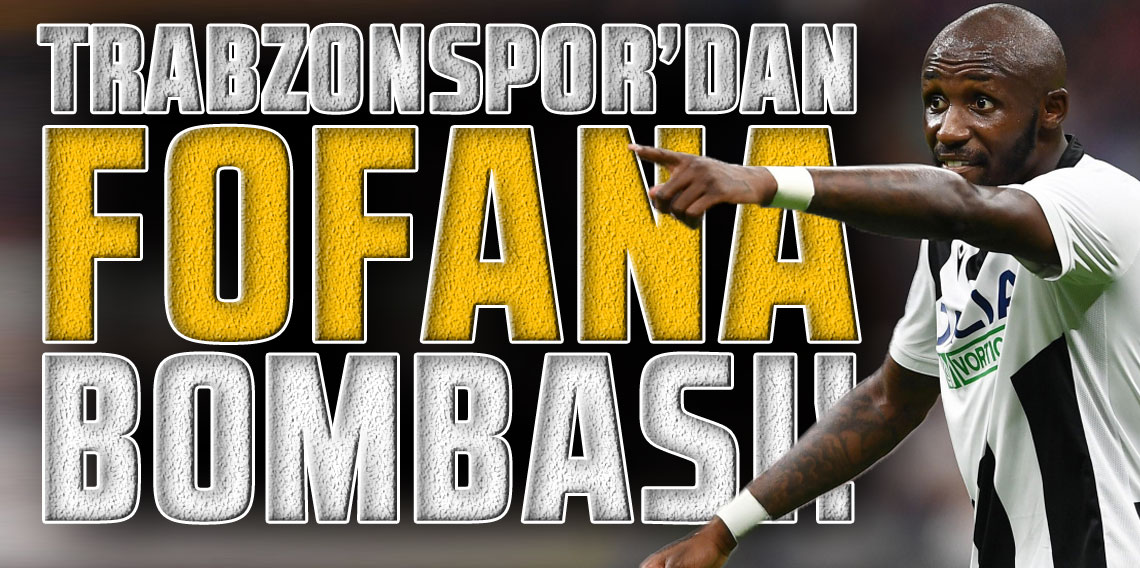 Trabzonspor'dan Seko Fofana bombası!