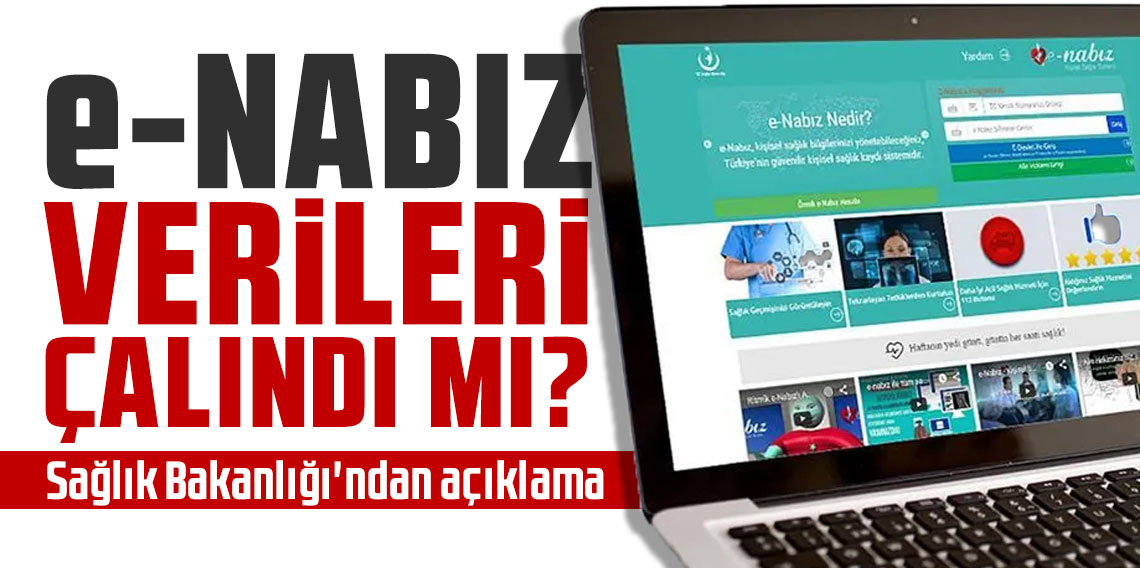 e-Nabız verileri çalındı mı? Sağlık Bakanlığı'ndan açıklama