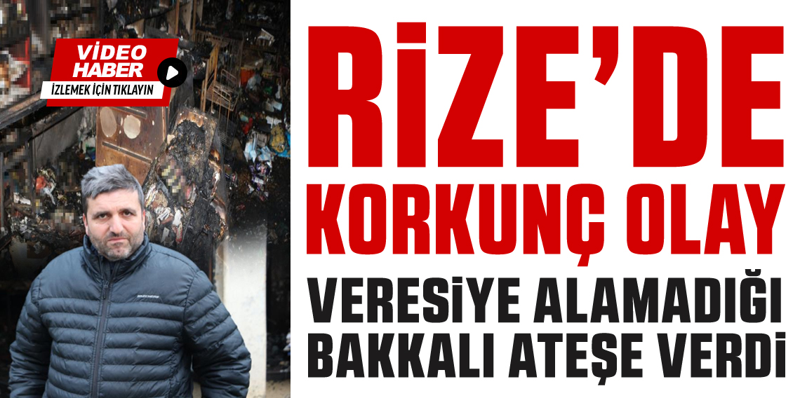 Veresiye alamadığı için bakkalı ateşe verdi