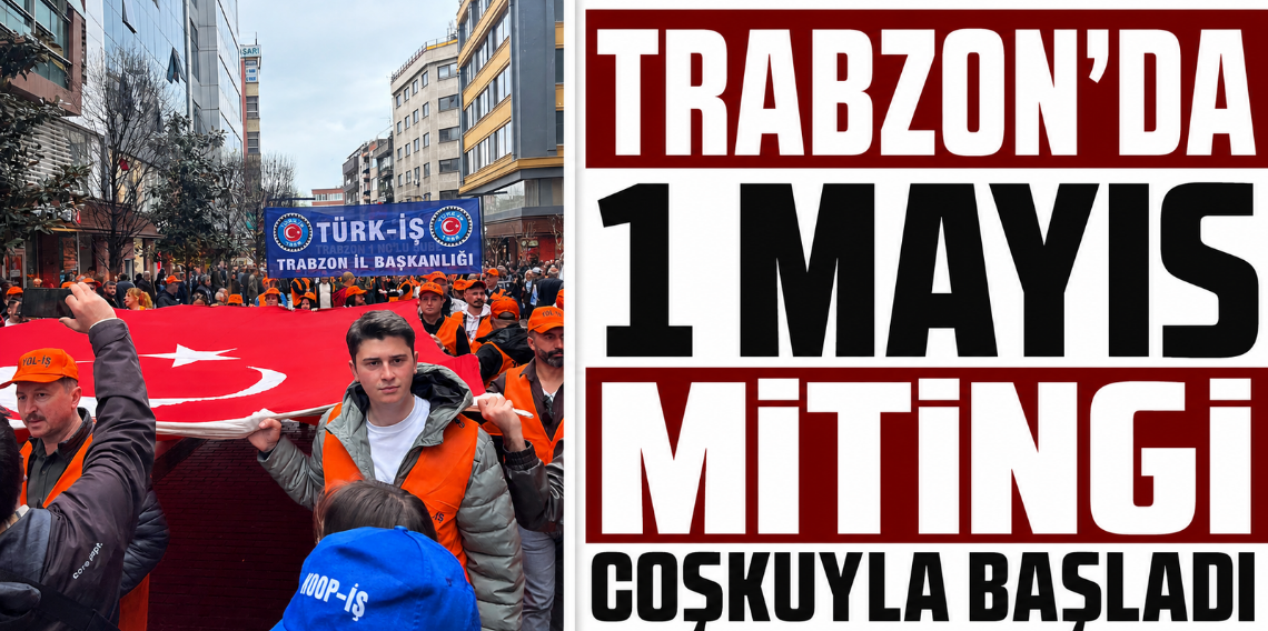 Trabzon'da 1 Mayıs etkinlikleri için yürüyüş ve miting düzenleniyor