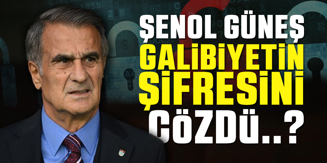 Şenol Güneş galibiyet şifresini belirledi!