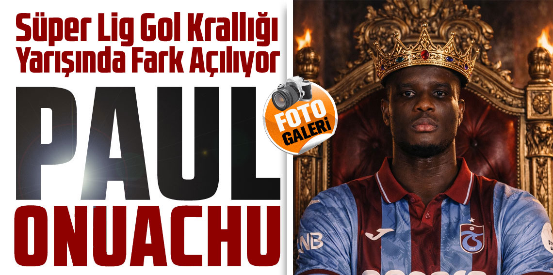 Süper Lig gol krallığı yarışında fark açılıyor
