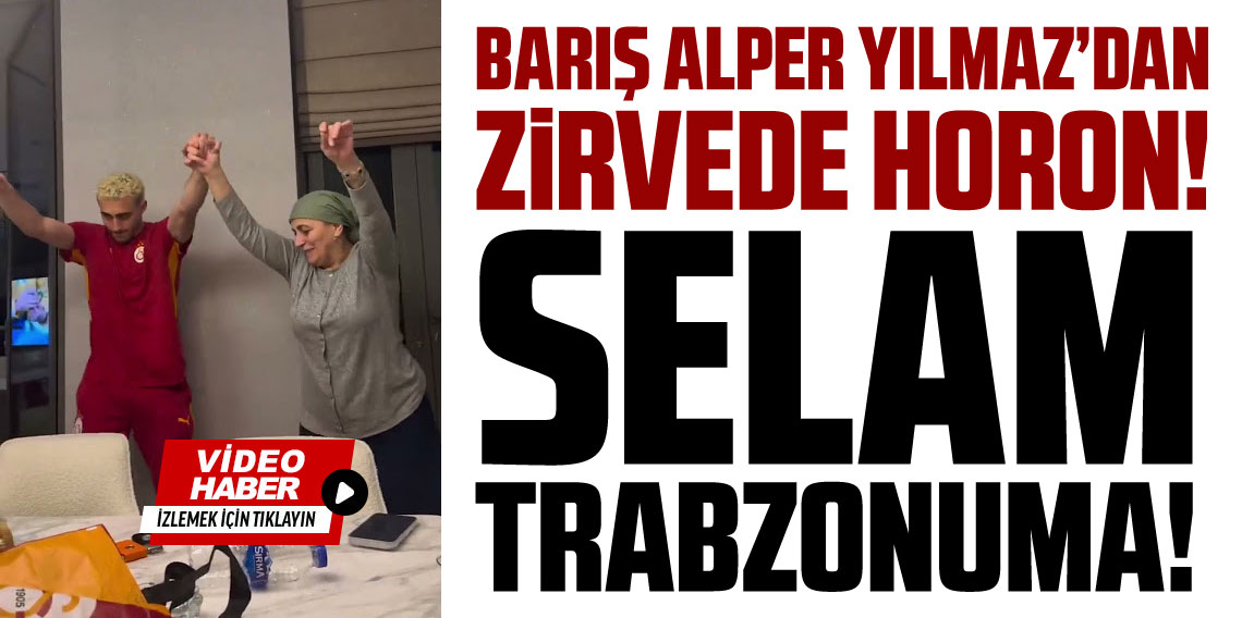 Barış Alper ve annesi Başakşehir galibiyetini horonla kutladı!