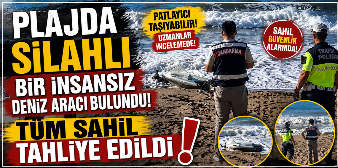 Plajda silahlı bir insansız deniz aracı bulundu! Tüm sahil tahliye edildi