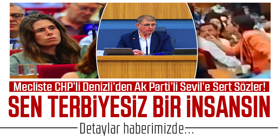 CHP’li Denizli’den Ak Parti’li Sevil’e Sert Sözler!