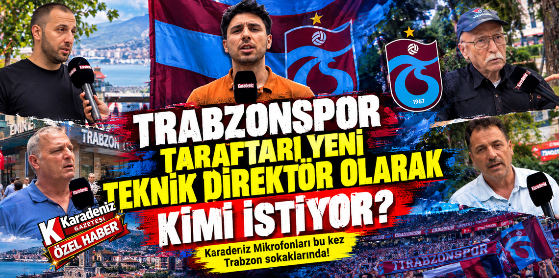 Trabzonspor Taraftarı Yeni Teknik Direktör Olarak Kimi Görmek İstiyor?