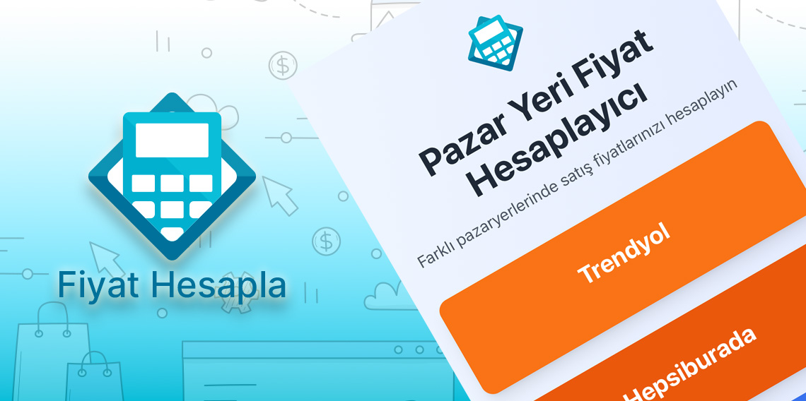 FiyatHesapla.com: E-Ticaret Satıcılarının Yeni Favori Aracı