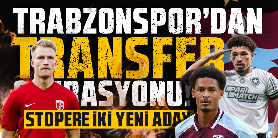 Trabzonspor'dan transfer operasyonu! Stopere iki yeni aday