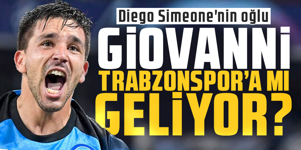 Diego Simeone'nin oğlu Giovanni Trabzonspor'a mı geliyor?