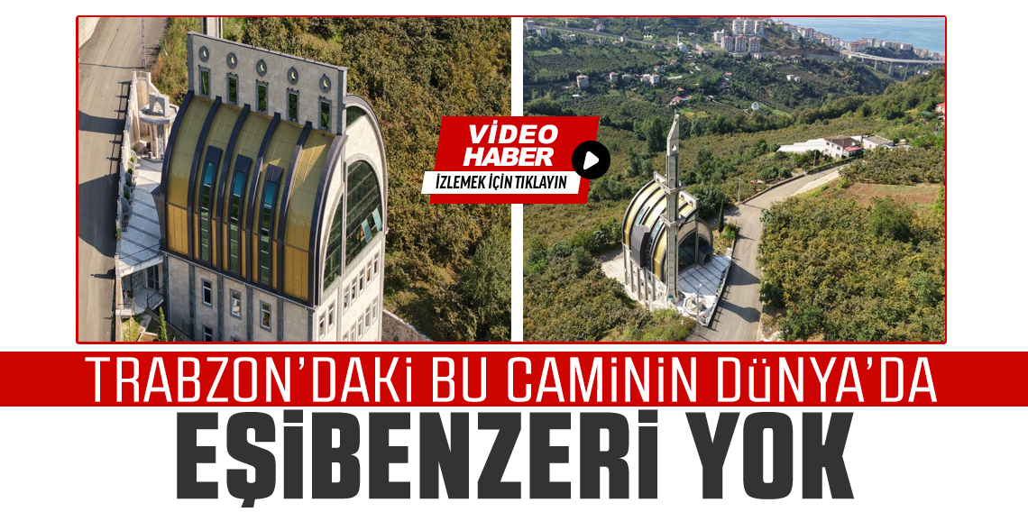 Trabzon'daki Bu caminin dünyada eşibenzeri yok!