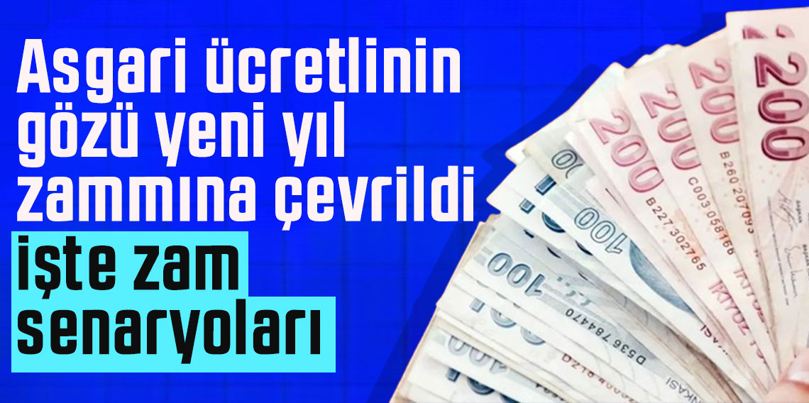 Asgari ücretlinin gözü yeni yıl zammına çevrildi: İşte zam senaryoları