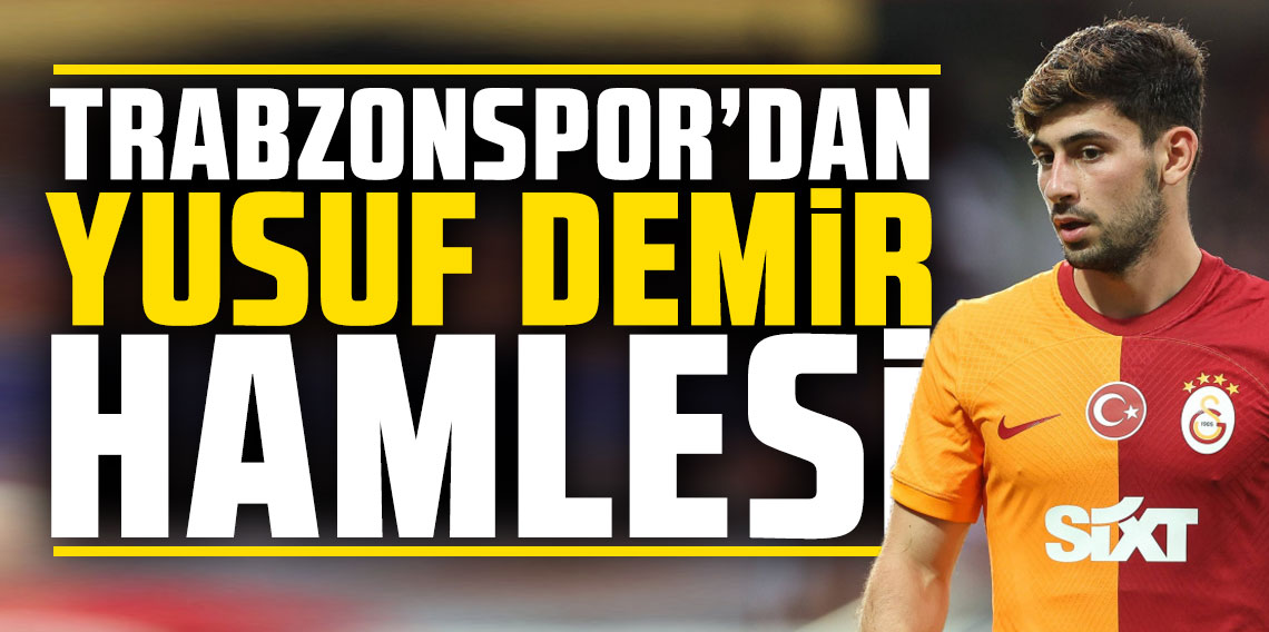  Trabzonspor'dan Yusuf Demir hamlesi!