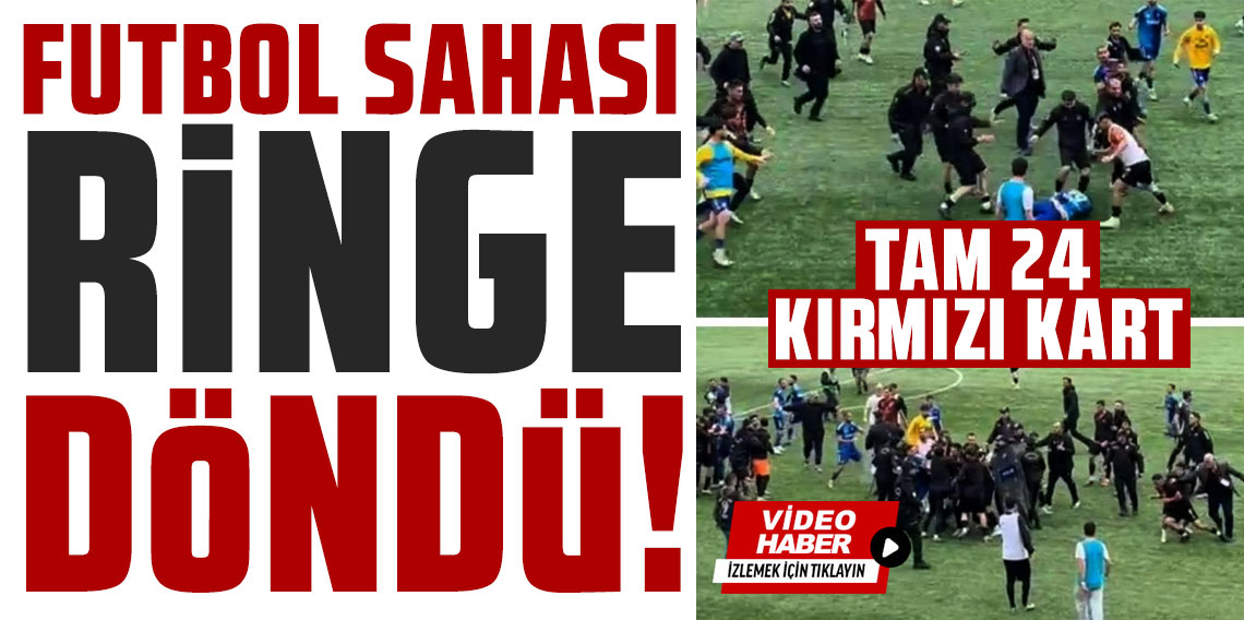 Futbol sahası ringe döndü, tam 24 kırmızı kart