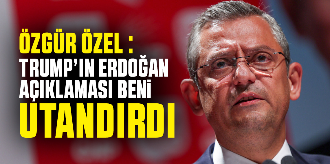 Özgür Özel: Beni Utandırdı