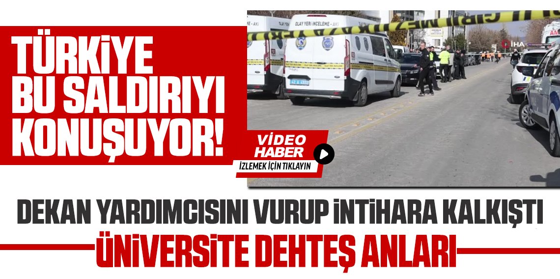 Konya’da fakültede dekan yardımcısı vuruldu