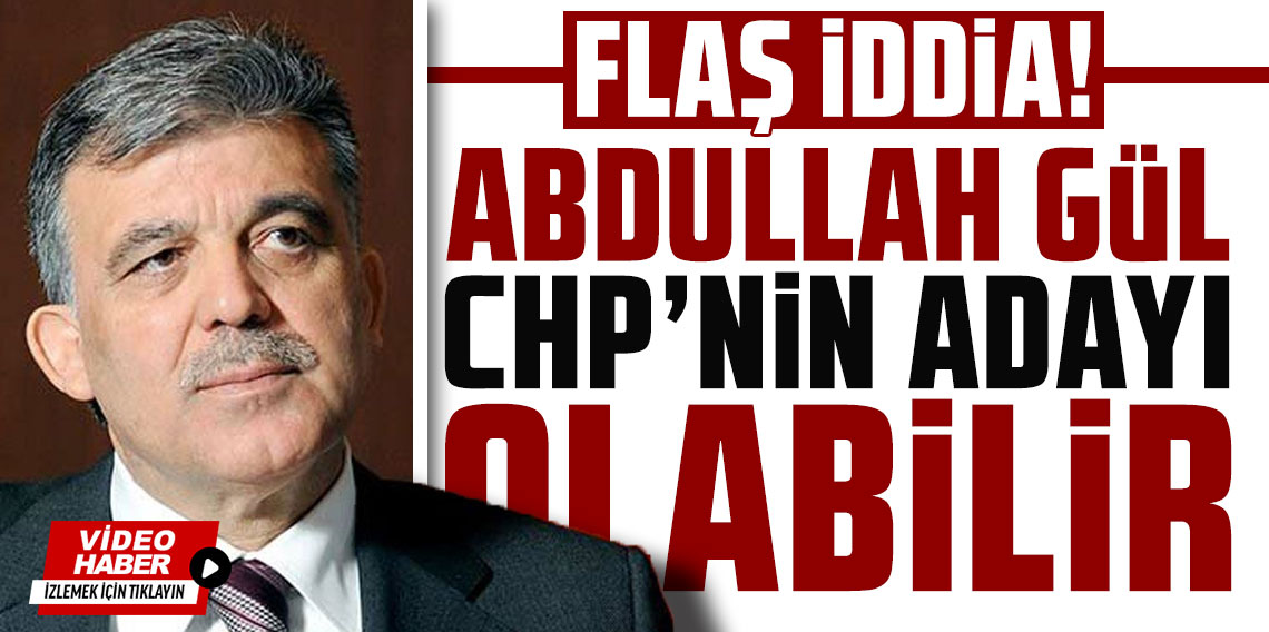 Barış Yarkadaş: Abdullah Gül, CHP'nin adayı olabilir