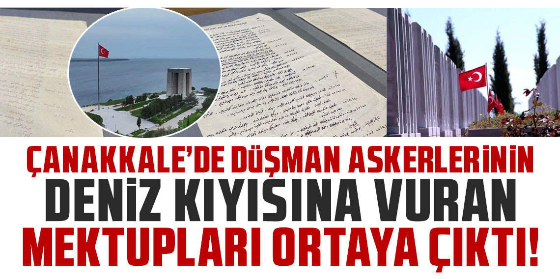 Çanakkale'de düşman askerlerinin deniz kıyısına vuran mektupları ortaya çıktı