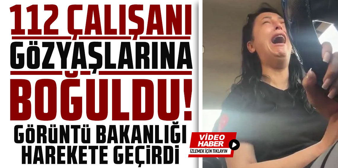 112 çalışanı okul saldırısı sonrası gözyaşlarına boğuldu! Görüntüler bakanlığı harekete geçirdi