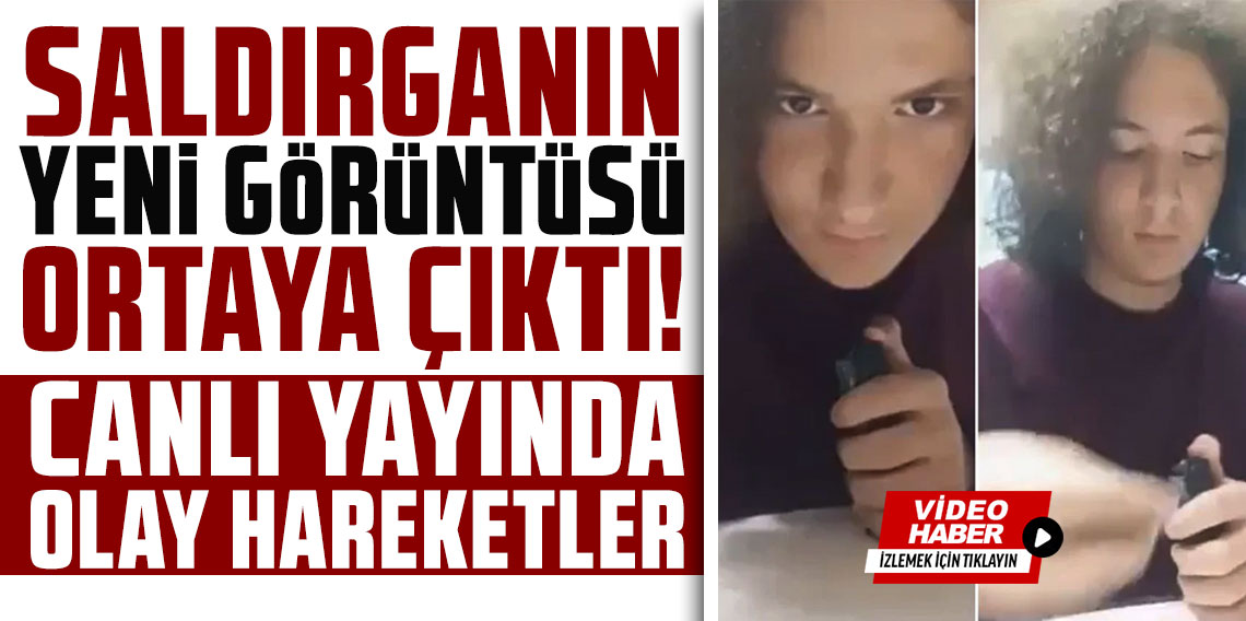 Okul saldırganının yeni görüntüsü ortaya çıktı! Canlı yayında şarjöre mermi doldurmuş