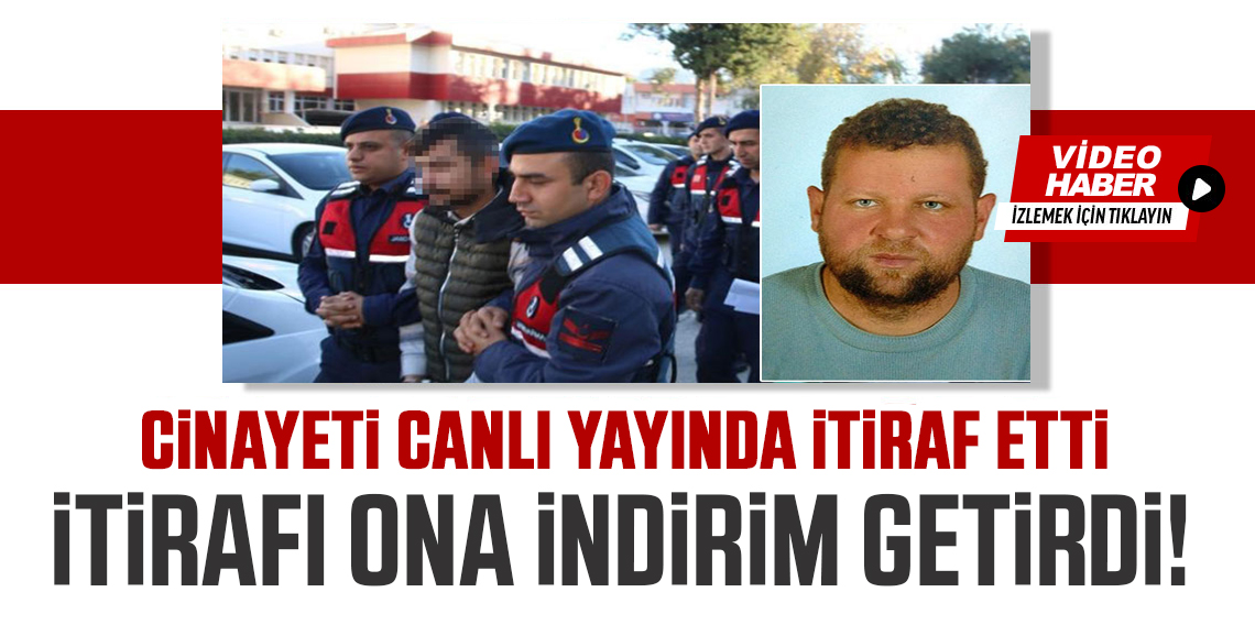 Canlı Yayında Cinayeti İtiraf Etti Cezada İndirim Aldı