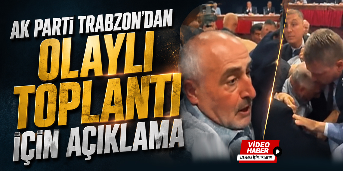 AK Parti Trabzon'dan İl Danışma Meclisi Açıklaması: 
